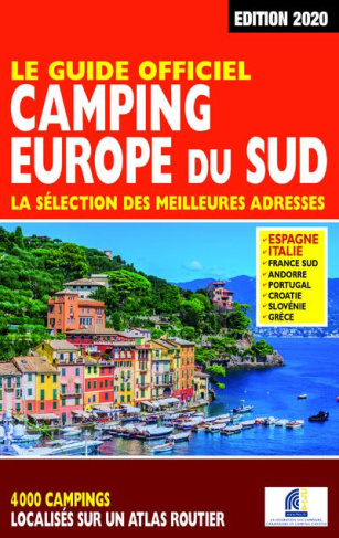 Le guide officiel camping Europe du Sud. Edition 2020