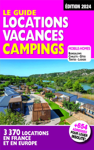 Le guide location vacances camping. Edition 2024