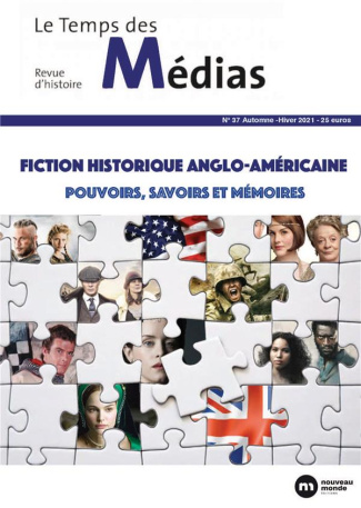 Le Temps des Médias N° 37, hiver 2021 : Fiction historique anglo-américaine. Pouvoirs, savoirs et mé