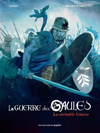 La guerre des Gaules Tome 1 : Caius Julius Caesar