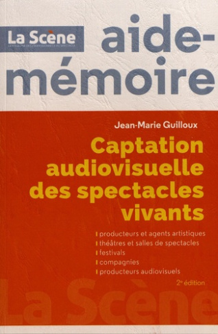 Captation audiovisuelle des spectacles vivants. 2e édition