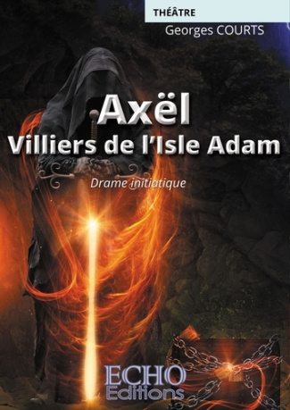 Axël. Villiers de l'Isle-Adam