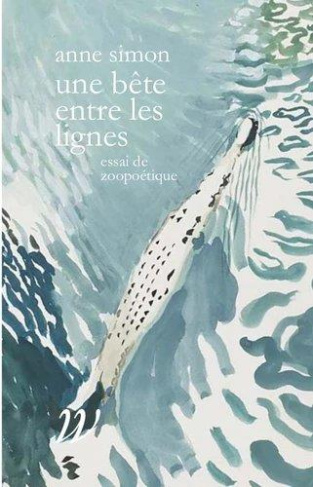 Une bête entre les lignes. Essais de zoopoétique