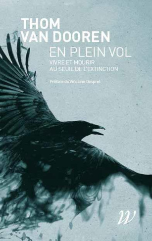 En plein vol. Vivre et mourir au seuil de l'extinction