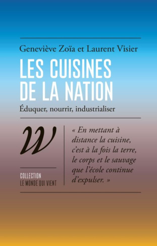 Les cuisines de la nation. Eduque, nourrir, industrialiser