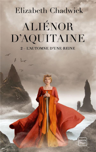 Aliénor d'Aquitaine/02/L'Automne d'une reine