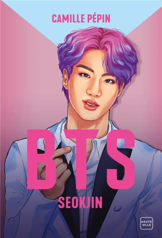 BTS Seokjin. La biographie non-officielle
