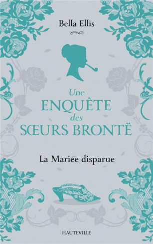 Une enquête des soeurs Brontë/01/La Mariée disparue