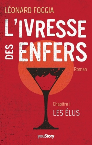 L'ivresse des enfers. Chapitre 1 : Les Elus