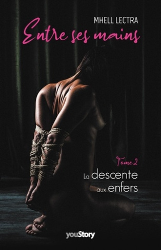 Entre ses mains. La descente aux enfers