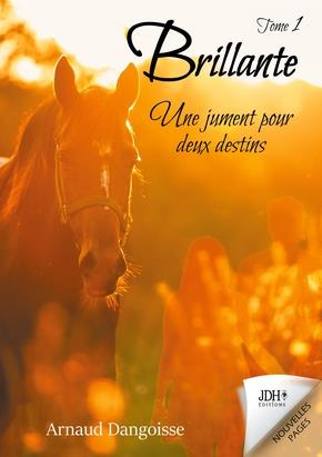 Brillante - Une jument pour deux destins Tome 1