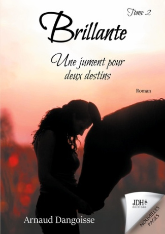 Brillante - Une jument pour deux destins Tome 2