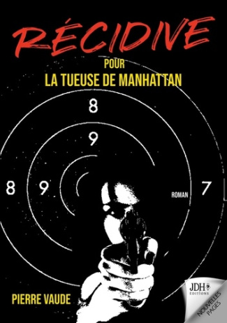 RECIDIVE pour la tueuse de Manhattan. La suite d'un thriller palpitant