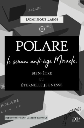 POLARE, le sérum anti-âge Miracle. Bien-être et éternelle jeunesse