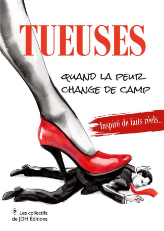 Tueuses. Des faits réels à l'opposé des féminicides