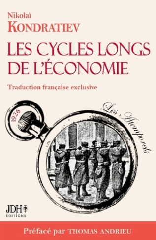Les cycles longs de l'économie. L'économiste martyr enfin traduit en français