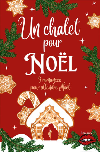 Un chalet pour Noël. 9 romances pour attendre Noël