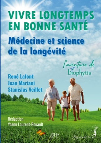 Vivre longtemps en bonne santé, Médecine et science de la longévité. L’aventure de Biophytis