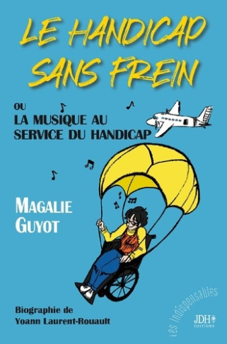 Le handicap sans frein. ou La musique au service du handicap