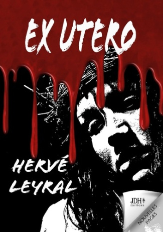 Ex utero. Un serial killer persuadé de lutter contre le mal... Un thriller qui remue les entrailles
