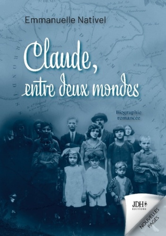 Claude, entre deux mondes. Une biographie romancée au coeur de La Réunion