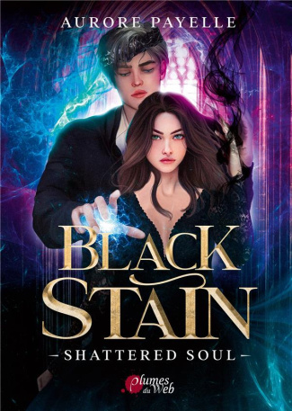 Black Stain Tome 2 : Shattered soul
