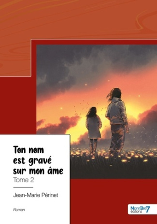 Ton nom est gravé sur mon âme. Tome 2