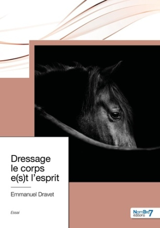 Dressage, le corps e(s)t l'esprit