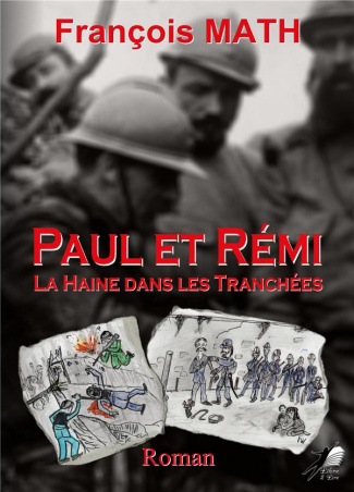 Paul et Rémi : la haine dans les tranchées
