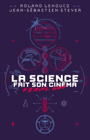 La science fait son cinéma. Final cut