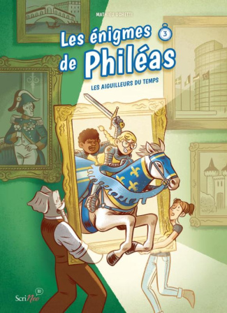 Les énigmes de Philéas Tome 3 : Les aiguilleurs du temps