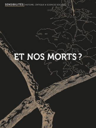 Sensibilités N° 8 : Et nos morts ?