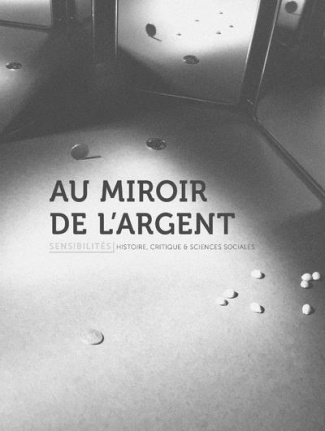 Sensibilités N° 9 : Au miroir de l'argent