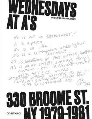 Wednesdays at A's 300 Broome St. NY 1979-1981