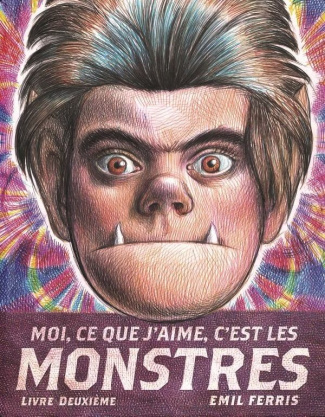 Moi, ce que j'aime, c'est les monstres Tome 2