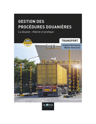 Gestion des procédures douanières. Formations initiales et continues, 24e édition