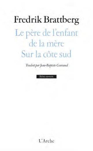 Le père de l'enfant de la mère ; Sur la côte sud