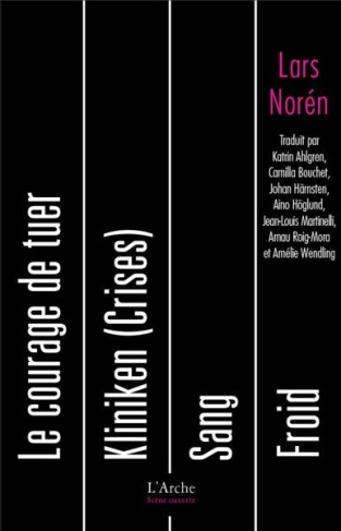 Le courage de tuer ; Kiliniken (Crises) ; Sang ; Froid