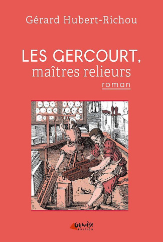 Les Gercourt, maîtres relieurs. Tome 1, 1631