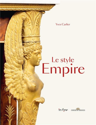 Le style empire. Les styles directoire, consulat et empire