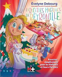 Les recettes magiques de Pétronille. Edition revue et augmentée