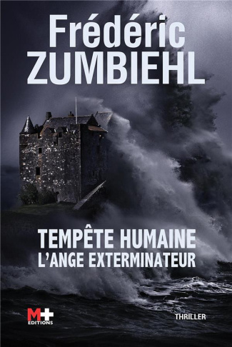 Tempête humaine Tome 1 : L'ange exterminateur