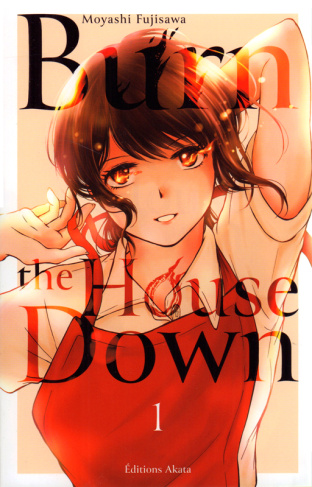 Burn the House Down Tome 1