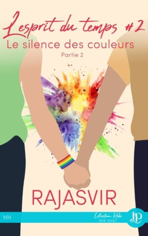 L'esprit du temps Tome 2 : Le silence des couleurs. Partie 2