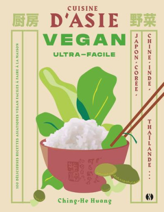 Cuisine d'Asie vegan ultra-facile