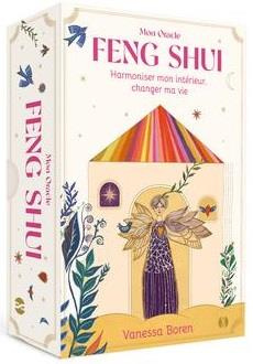 Mon oracle Feng Shui. Harmoniser mon intérieur, changer ma vie