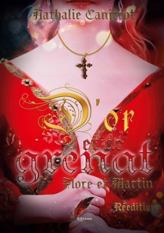 D'or et de grenat. Flore et Martin