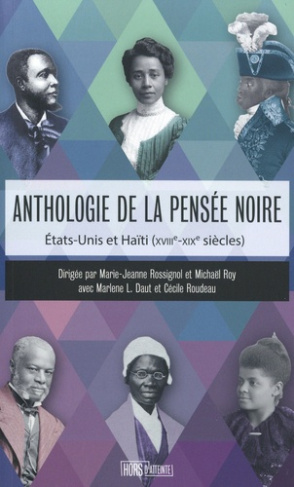 Anthologie de la pensée noire. Etats-Unis et Haïti (XVIIIe-XIXe siècles)