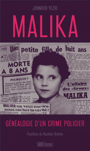Malika. Généalogie d'un crime policier