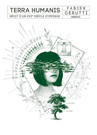 Terra Humanis. Récit d'un XXIe siècle utopique